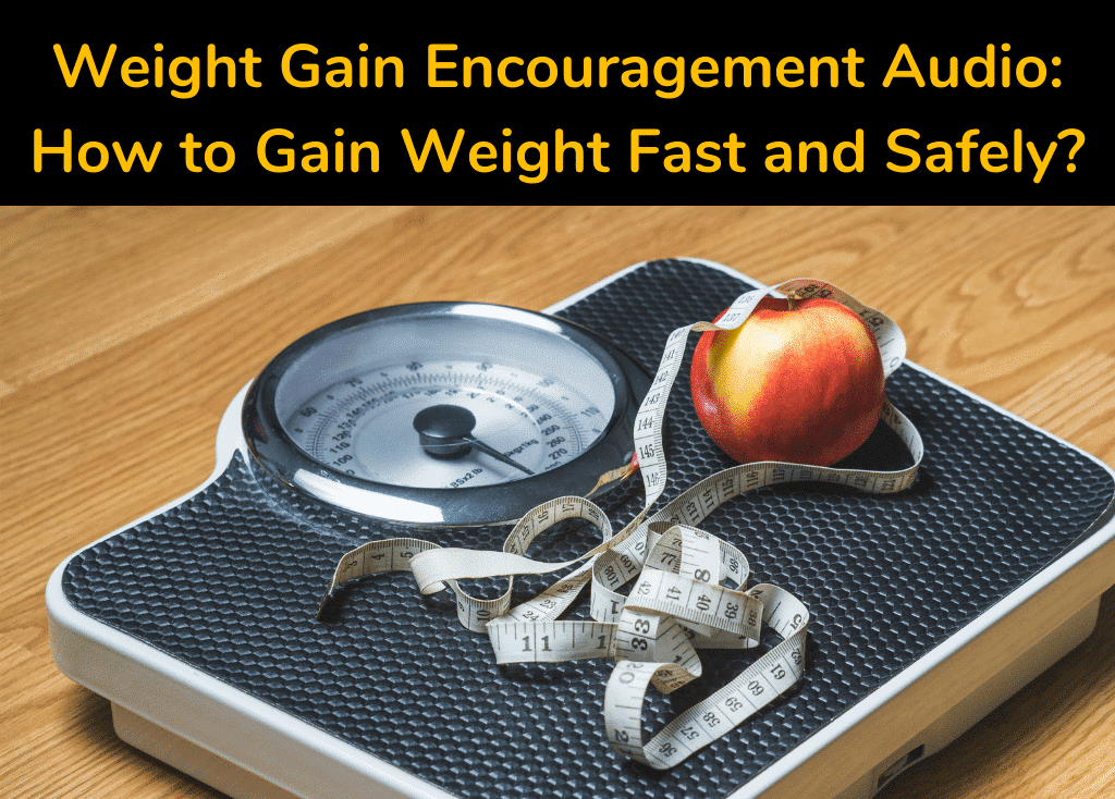 Weight Gain Encouragement Audio